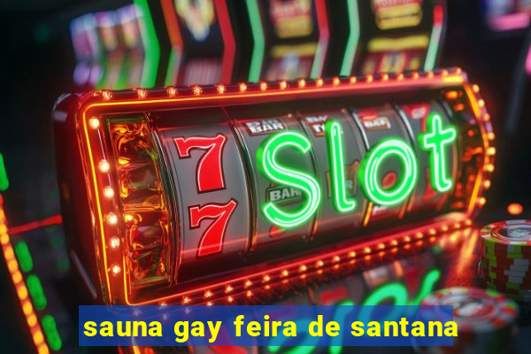 sauna gay feira de santana